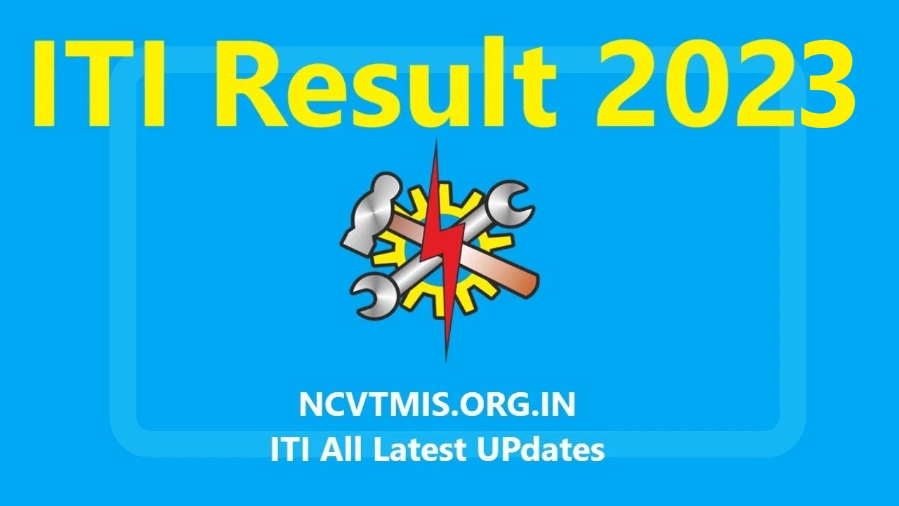 Ncvt Mis Iti Result Out On Ncvtmis Gov In Ncvt Mis