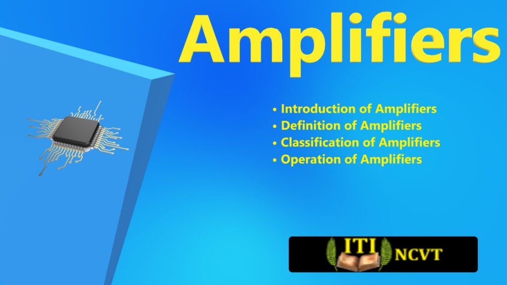 Types of Amplifiers? एम्प्लीफायर क्या होता हैं Hindi NCVT MIS